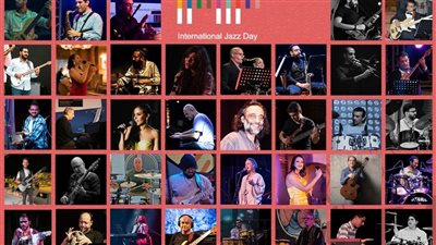 مصر تحتفل باليوم العالمي للجاز بأكبر تجمع للموسيقيين المصريين في حفل واحد