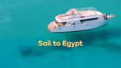  وزارة السياحة والآثار تطلق حملة دولية إلكترونية للترويج لمنتج سياحة اليخوت تحت شعار “Sail to Egypt”