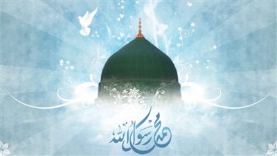 المولد النبوي.. معجزات يوم مولده.. و3 أيام إجازة في الإنتظار