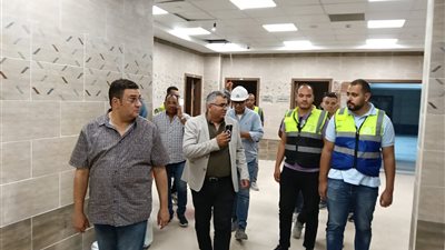 الصحة: مساعد الوزير يتفقد مشروع إنشاء مستشفى العبور التخصصي تمهيدًا لتشغيله