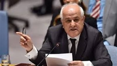 سفير فلسطين بالأمم المتحدة: مصر تقف بحزم ضد التهجير القسري للفلسطينيين