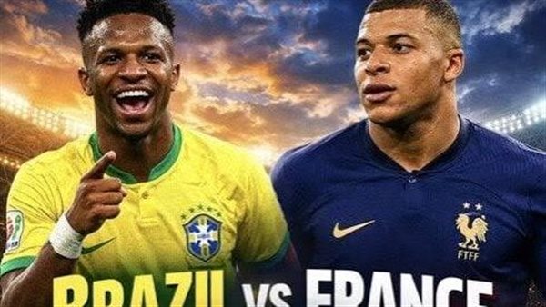 فرنسا والبرازيل.. موعد المباراة والقنوات الناقلة والمعلق