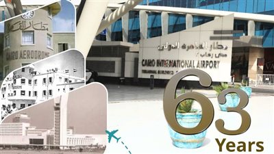 63 عاماً على الافتتاح الرسمي لمطار القاهرة الدولي.. تاريخ عريق وتطوير مستمر 