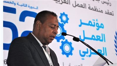 أمين عام اتحاد العمال بمؤتمر العمل العربي: نرفض جعل الذكاء الاصطناعي ذريعة لسلب حقوق العمال